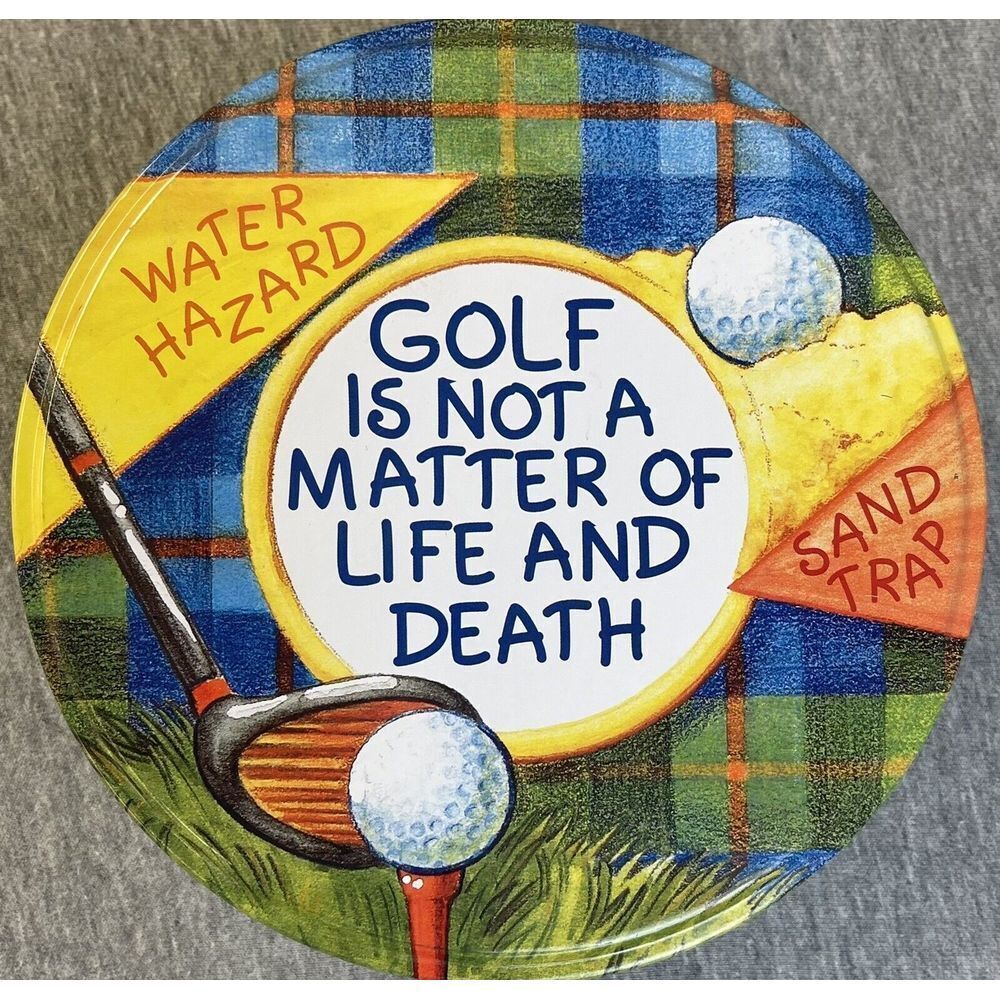 Golf  Accessories Tin "Golf is not a matter‎ of life and death,it is much more"